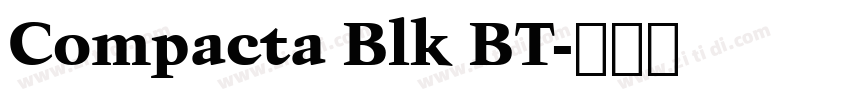 Compacta Blk BT字体转换